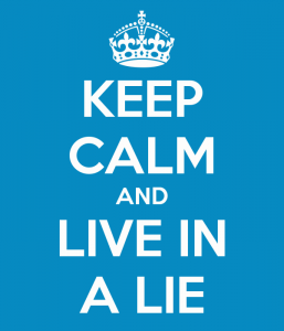keep-calm-and-live-in-a-lie